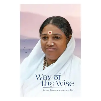 "Way of the Wise" - "" ("Swami Pranavamritananda Puri")(Paperback)