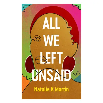 "All We Left Unsaid" - "" ("Martin Natalie K.")(Paperback)