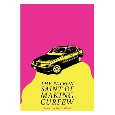 "The Patron Saint of Making Curfew" - "" ("Stafford Tim")(Paperback)