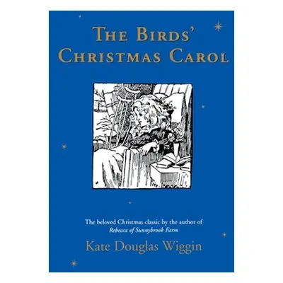 "The Birds' Christmas Carol" - "" ("Wiggin Kate Douglas")(Paperback)