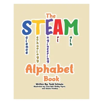 "The STEAM Alphabet Book" - "" ("Schnulo Todd W.")(Paperback)