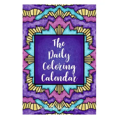 "The Daily Coloring Calendar" - "" ("Lyons Saraya")(Paperback)