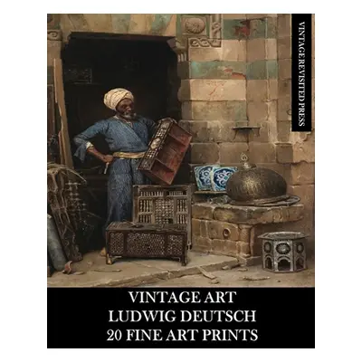 "Vintage Art: Ludwig Deutsch 20 Fine Art Prints" - "" ("Press Vintage Revisited")(Paperback)