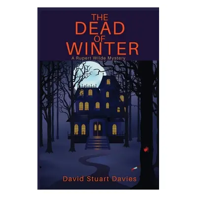 "The Dead of Winter: A Rupert Wilde Mystery" - "" ("Davies David Stuart")(Paperback)