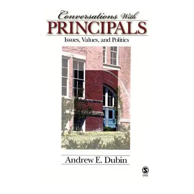 "Conversations with Principals: Issues, Values, and Politics" - "" ("Dubin Andrew E.")(Pevná vaz