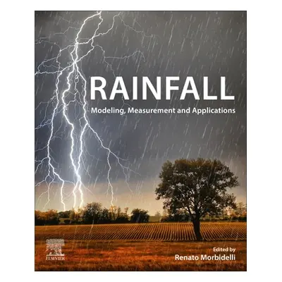 "Rainfall: Modeling, Measurement and Applications" - "" ("Morbidelli Renato")(Paperback)