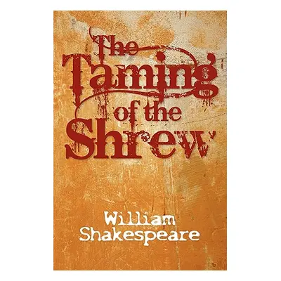 "The Taming of the Shrew" - "" ("Shakespeare William")(Paperback)