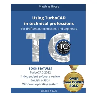 "Using TurboCAD in technical professions: For draftsmen, technicians, and engineers" - "" ("Boss