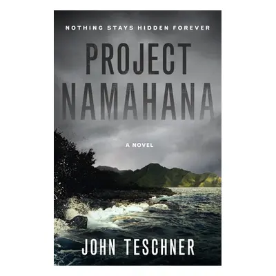 "Project Namahana" - "" ("Teschner John")(Pevná vazba)