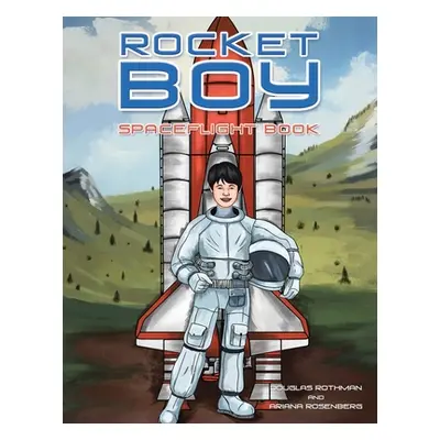 "Rocket Boy: Spaceflight Book" - "" ("Rothman Douglas")(Paperback)