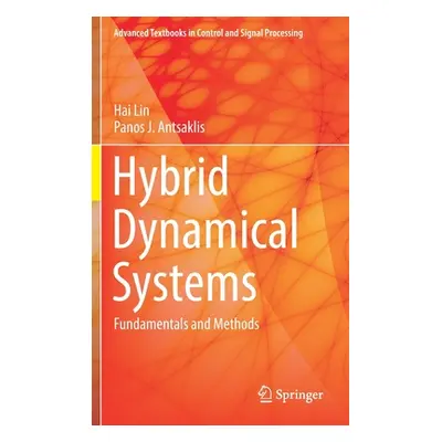 "Hybrid Dynamical Systems: Fundamentals and Methods" - "" ("Lin Hai")(Pevná vazba)