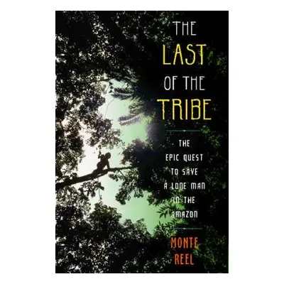 "Last of the Tribe" - "" ("Reel Monte")(Paperback)