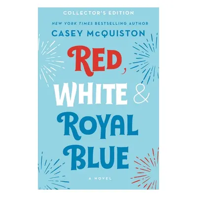 "Red, White & Royal Blue: Collector's Edition" - "" ("McQuiston Casey")(Pevná vazba)