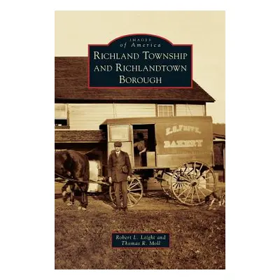 "Richland Township and Richlandtown Borough" - "" ("Leight Robert L.")(Pevná vazba)