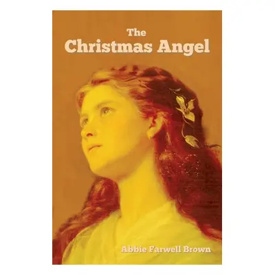 "The Christmas Angel" - "" ("Brown Abbie Farwell")(Paperback)