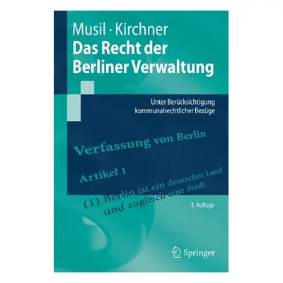 "Das Recht Der Berliner Verwaltung: Unter Bercksichtigung Kommunalrechtlicher Bezge" - "" ("Musi