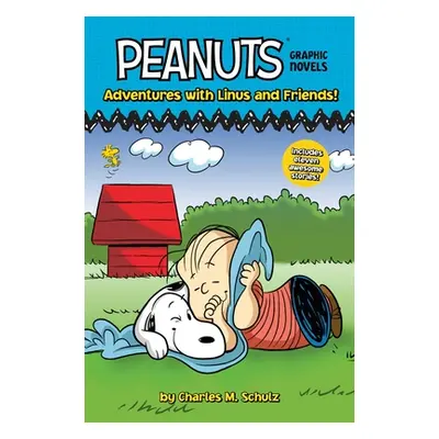 "Adventures with Linus and Friends!: Peanuts Graphic Novels" - "" ("Schulz Charles M.")(Pevná va