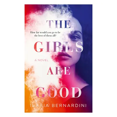 "The Girls Are Good" - "" ("Bernardini Ilaria")(Paperback)