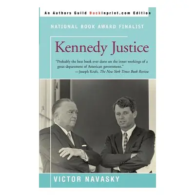 "Kennedy Justice" - "" ("Navasky Victor S.")(Paperback)