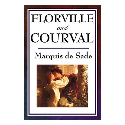 "Florville and Courval" - "" ("Sade Marquis de")(Paperback)