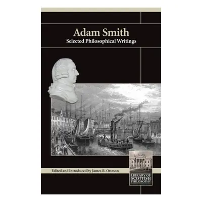 "Adam Smith: Selected Philosophical Writings" - "" ("Otteson James R.")(Paperback)