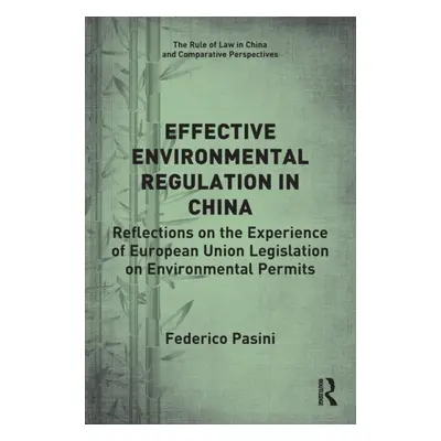 "Effective Environmental Regulation in China: Reflections on the Experience of European Union Le