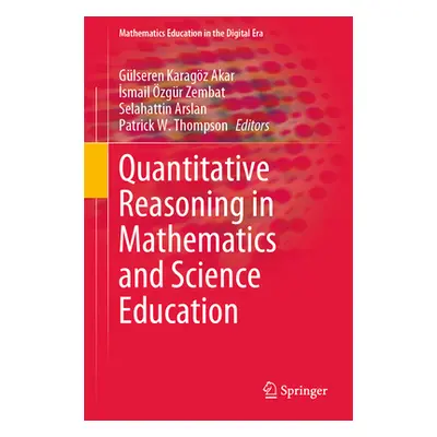 "Quantitative Reasoning in Mathematics and Science Education" - "" ("Karagz Akar Glseren")(Pevná