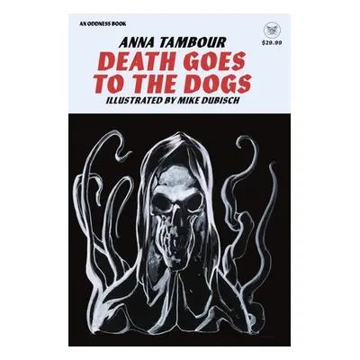 "Death Goes to the Dogs" - "" ("Tambour Anna")(Paperback)