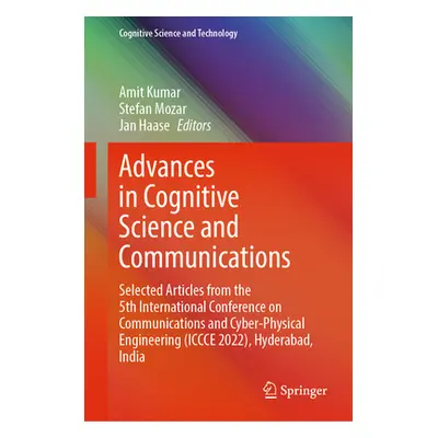 "Advances in Cognitive Science and Communications: Selected Articles from the 5th International 