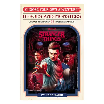 "Stranger Things: Heroes and Monsters (Choose Your Own Adventure)" - "" ("Tahir Rana")(Paperback