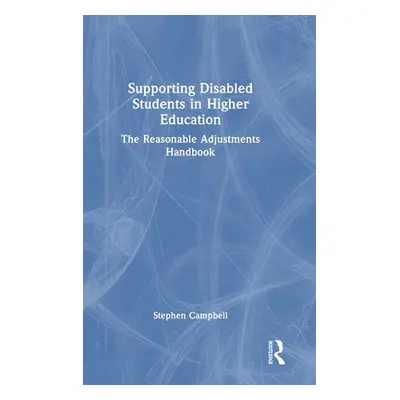 "Supporting Disabled Students in Higher Education: The Reasonable Adjustments Handbook" - "" ("C