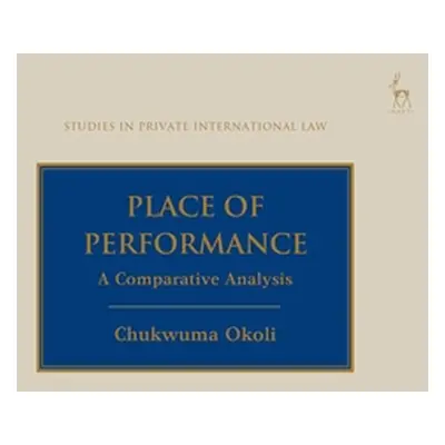 "Place of Performance: A Comparative Analysis" - "" ("Okoli Chukwuma")(Pevná vazba)