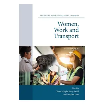 "Women, Work and Transport" - "" ("Wright Tessa")(Pevná vazba)