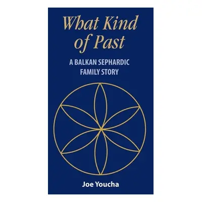 "What Kind of Past" - "" ("Youcha Joe")(Paperback)