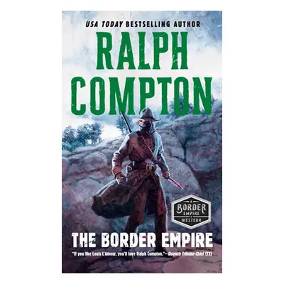 "The Border Empire" - "" ("Compton Ralph")(Mass Market Paperbound)