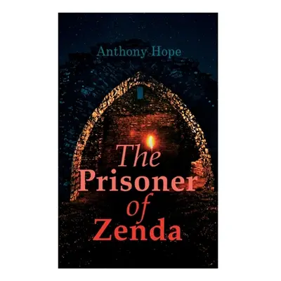 "The Prisoner of Zenda: Dystopian Novel" - "" ("Hope Anthony")(Paperback)