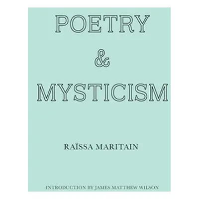 "Poetry and Mysticism" - "" ("Maritain Rassa")(Paperback)