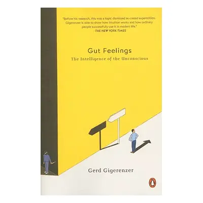 "Gut Feelings: The Intelligence of the Unconscious" - "" ("Gigerenzer Gerd")(Paperback)