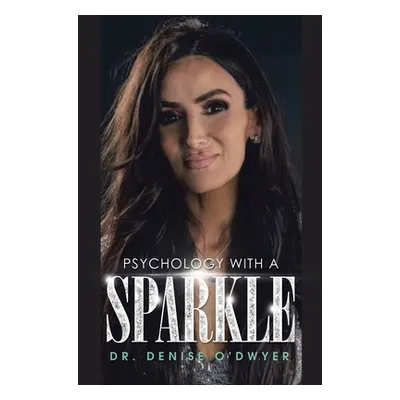 "Psychology with a Sparkle" - "" ("O'Dwyer Denise")(Paperback)