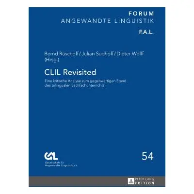 "CLIL Revisited: Eine Kritische Analyse Zum Gegenwaertigen Stand Des Bilingualen Sachfachunterri