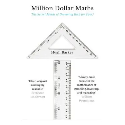 "Million Dollar Maths: The Secret Maths of Becoming Rich (or Poor)" - "" ("Barker Hugh")(Paperba