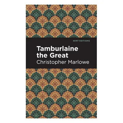 "Tamburlaine the Great" - "" ("Marlowe Christopher")(Paperback)