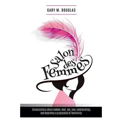 "Salon Des Femmes" - "" ("Douglas Gary M.")(Paperback)