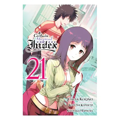 "A Certain Magical Index, Vol. 21 (Manga)" - "" ("Kamachi Kazuma")(Paperback)