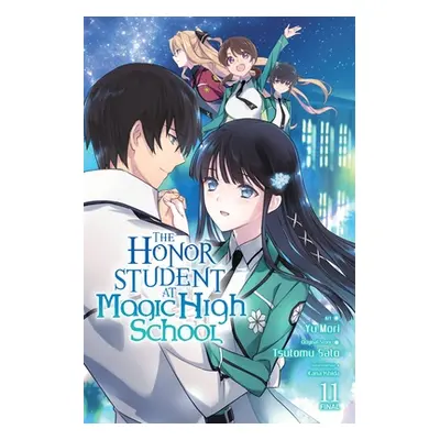 "The Honor Student at Magic High School, Vol. 11" - "" ("Sato Tsutomu")(Paperback)