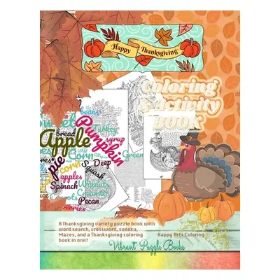 "Happy THANKSGIVING adult coloring & activity book. A Thanksgiving variety puzzle book with word