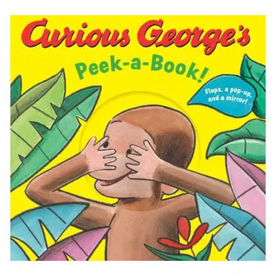 "Curious George's Peek-A-Book!" - "" ("Houghton Mifflin Harcourt")(Board Books)