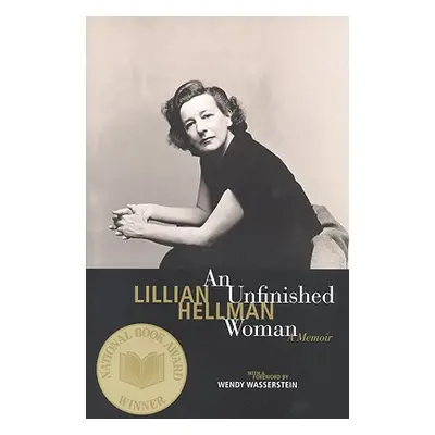 "An Unfinished Woman: A Memoir" - "" ("Hellman Lillian")(Paperback)