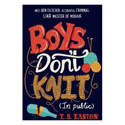 "Boys Don't Knit (in Public)" - "" ("Easton T. S.")(Paperback)