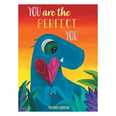 "You are the Perfect You" - "" ("Gibbons Melinda")(Pevná vazba)